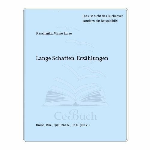 Kaschnitz, Marie Luise Lange Schatten. Erzählungen. Grossdruck.