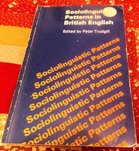 Trudgill, Peter Sociolinguistic Patterns in British English