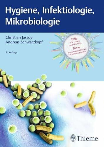 Schwarzkopf, Andreas Hygiene, Infektiologie, Mikrobiologie: Fälle mit Fragen und Lösungen. Filme zum Download
