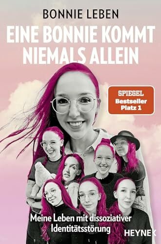 Leben, Bonnie Eine Bonnie kommt niemals allein: Meine Leben mit dissoziativer Identitätsstörung
