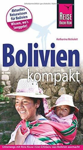 Nickoleit, Katharina Reise Know-How Reiseführer Bolivien kompakt