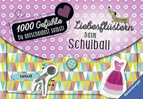 Liepins, Carolin 1000 Gefühle, Band 6: Liebesflüstern beim Schulball: Du entscheidest selbst!