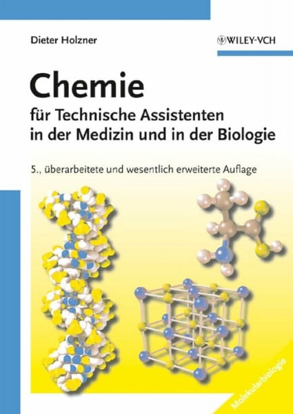 Holzner, Dieter Chemie für Technische Assistenten in der Medizin und in der Biologie