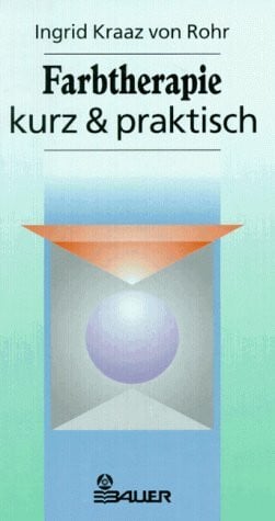 Rohr, Ingrid Kraaz von Farbtherapie kurz & praktisch