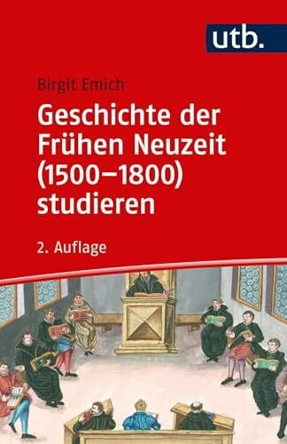 Birgit Emich Geschichte der Frühen Neuzeit (1500-1800) studieren