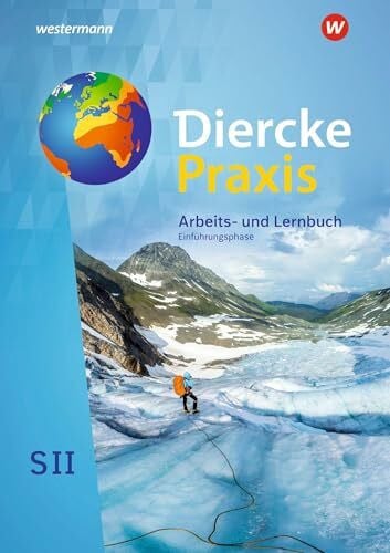 Weiß, Silke Diercke Praxis SII - Arbeits- und Lernbuch - Ausgabe 2020: Schulbuch Einführungsphase: Sekundarstufe 2 - Diercke Praxis SII - Arbeits- und Lernbuch - ... Gymnasium - 10. Schuljahr bis 11. Schuljahr