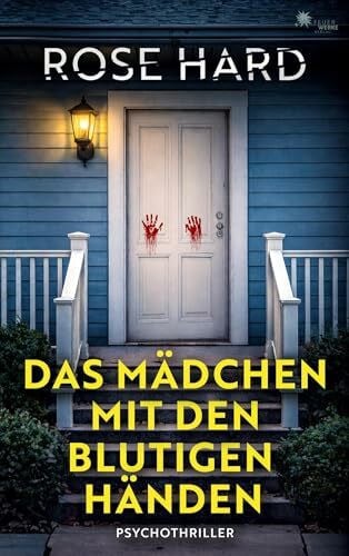 Hard, Rose Das Mädchen mit den blutigen Händen