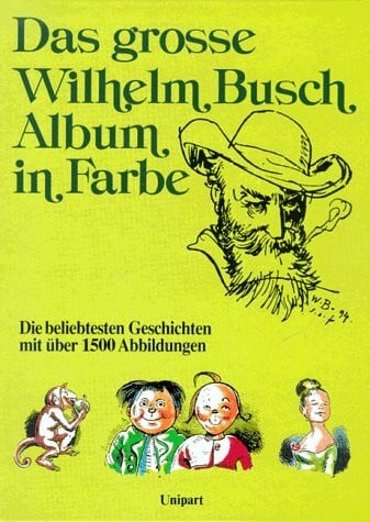 Busch, Wilhelm Das grosse Wilhelm-Busch-Album in Farbe