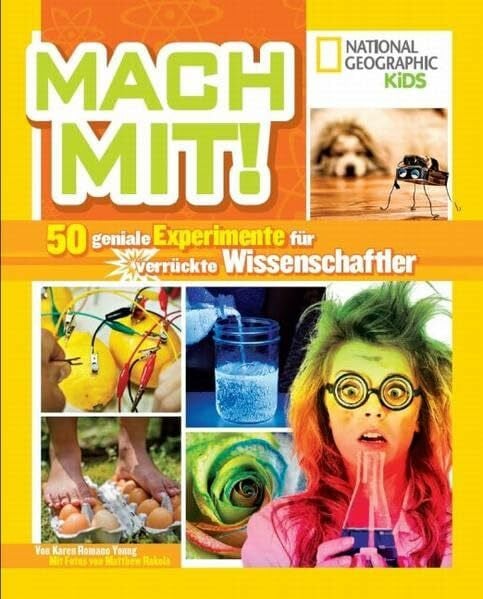 Rakola, Matthew National Geographic KiDS: Mach mit! 50 geniale Experimente für verrückte Wissenschaftler