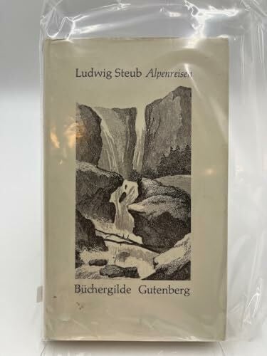 Merkle Ludwig. und Ludwig Steub Alpenreisen