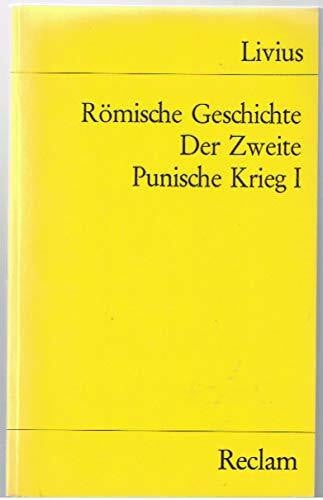 Sontheimer, Walther Römische Geschichte Buch XXI und XXII. Der Zweite Punische Krieg I: Der Zweite Punische Krieg / (21.-22. Buch)