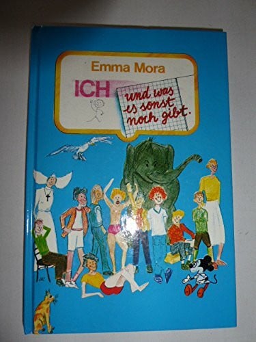 Mora, Emma Ich und was es sonst noch gibt