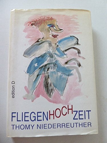Thomy Niederreuther Fliegen-Hoch-Zeit