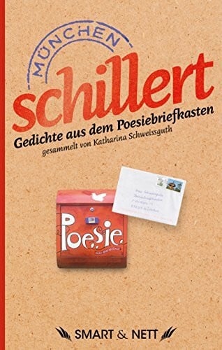 Schweissguth, Katharina München schillert: Gedichte aus dem Poesiebriefkasten