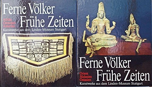 Autor unbekannt Ferne Völker - Frühe Zeiten. Kunstwerke aus dem Linden-Museum Stuttgart. Band 1: Afrika, Ozeanien, Amerika. Band 2: Orient, Südasien, Ostasien