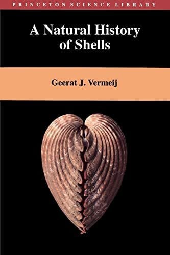 Vermeij, Geerat J. A Natural History of Shells (Princeton Science Library)