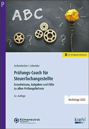 Schneider, Alexander Prüfungs-Coach für Steuerfachangestellte: Grundwissen, Aufgaben und Fälle zu allen Prüfungsfächern
