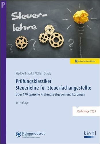 Müller, Peter Volker Prüfungsklassiker Steuerlehre für Steuerfachangestellte: Über 170 typische Prüfungsaufgaben und Lösungen