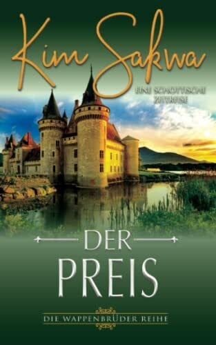 Josiah, Elly M Der Preis: Eine schottische Zeitreise (Die Wappenbrüder-Reihe, Band 2)