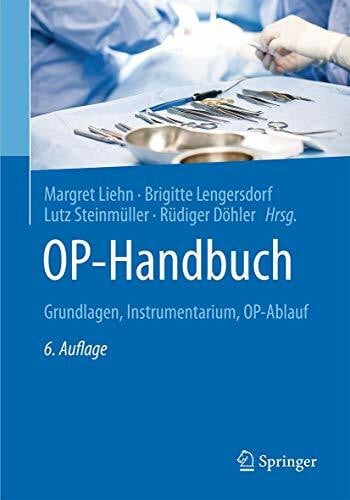 Döhler, Rüdiger OP-Handbuch: Grundlagen, Instrumentarium, OP-Ablauf