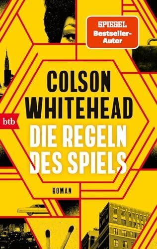 Whitehead, Colson Die Regeln des Spiels: Roman - Band 2 der Harlem-Trilogie des SPIEGEL-Bestsellerautors