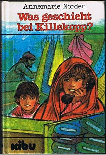 Annemarie Norden Was geschieht bei Killekopp?.