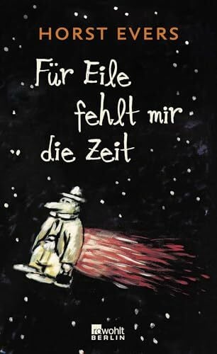 Horst Evers Für Eile fehlt mir die Zeit