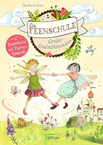 Rose, Barbara Die Feenschule. Großer Geschichtenzauber: Doppelband, enthält Band 1 & 2