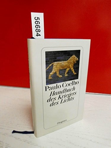 Coelho, Paulo Handbuch des Kriegers des Lichts: Aus d. Brasilian. v. Maralde Meyer-Minnemann