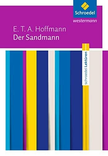 Hoffmann, Ernst Theodor Amadeus Schroedel Lektüren: E.T.A. Hoffmann: Der Sandmann Textausgabe