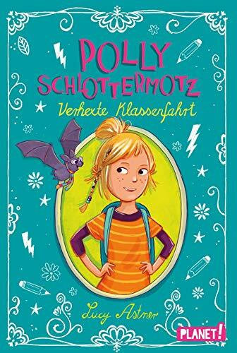 Hänsch, Lisa Verhexte Klassenfahrt (Polly Schlottermotz)