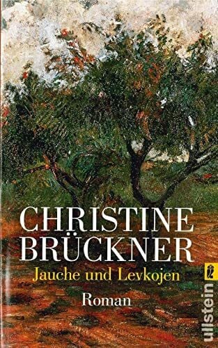 Brückner, Christine Jauche und Levkojen (0): Roman