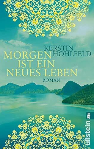 Hohlfeld, Kerstin Morgen ist ein neues Leben: Roman