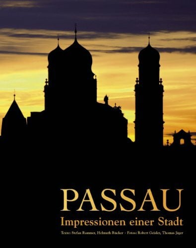 Thomas Jäger Passau: Impressionen einer Stadt