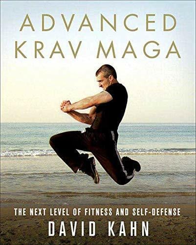 Kahn, David Advanced Krav Maga: The Contact Combat System of the Israel Defense Forces
