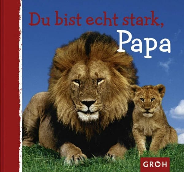Bleker, Dorothée Du bist echt stark, Papa (Tierisch gut)