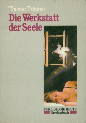Diverse Die Werkstatt der Seele: Thema: Träume (Beltz /Quadriga-Taschenbuch)