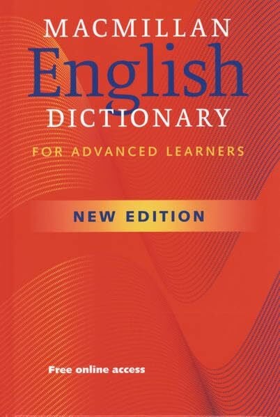 MacMillan Education Ltd. Macmillan English Dictionary for Advanced Learners - New -: Second Edition / Hardback