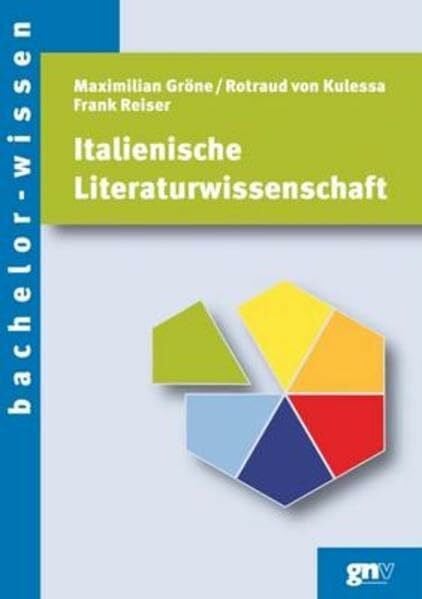 Reiser, Frank Italienische Literaturwissenschaft: Eine Einführung (bachelor-wissen)
