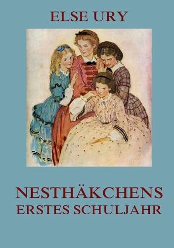 Ury, Else Nesthäkchens erstes Schuljahr
