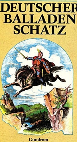unbekannt Deutscher Balladenschatz