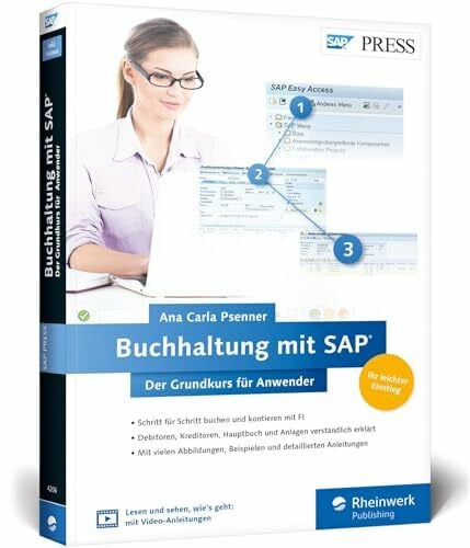 Psenner, Ana Carla Buchhaltung mit SAP: Der Grundkurs für Anwender: Ihr Schnelleinstieg in SAP FI – inklusive Video-Tutorials (SAP PRESS)