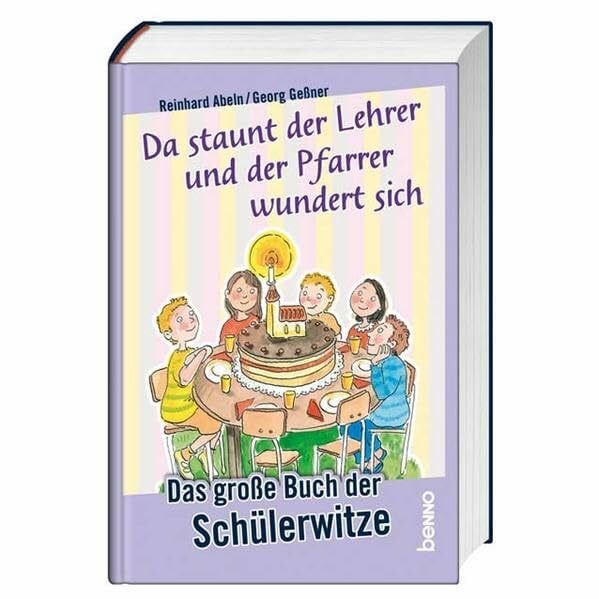 Abeln, Reinhard Da staunt der Lehrer und der Pfarrer wundert sich: Das große Buch der Schülerwitze