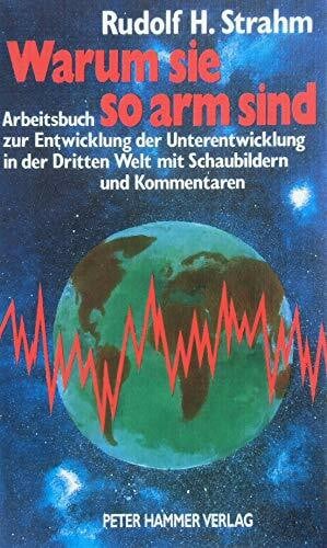 Strahm, Rudolf H. Warum sie so arm sind