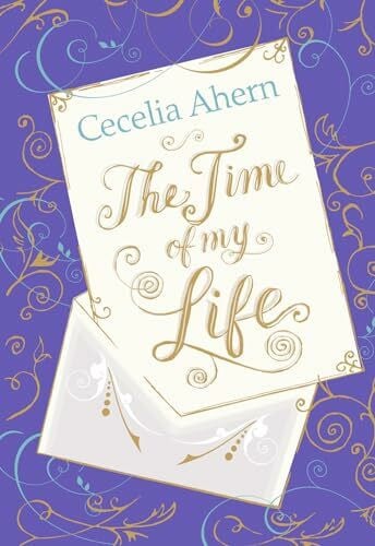 Ahern, Cecelia The Time of my Life