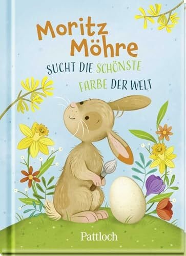 Paehl, Nora Moritz Möhre sucht die schönste Farbe der Welt: Zauberhafte Ostergeschichte zum Vorlesen oder Selberlesen ab 4 Jahren | Ideales Geschenk fürs Osternest (Geschenke fürs Osternest)
