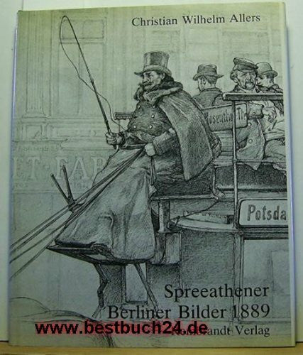 klaus-joachim-lemmer-christian-wilhelm-allers Spreeathener. Berliner Bilder 1889