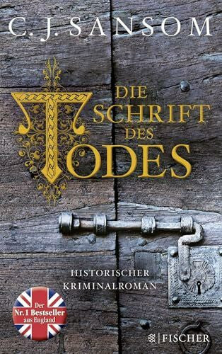 Gabler, Irmengard Die Schrift des Todes: Historischer Kriminalroman (Matthew Shardlake, Band 6)