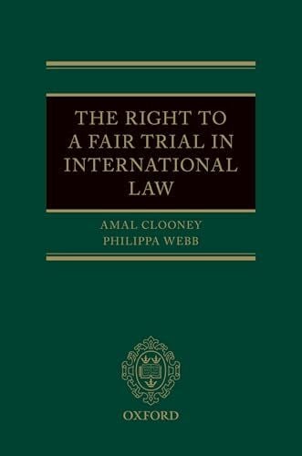 Webb, Professor of Public International Law Philippa The Right to a Fair Trial in International Law