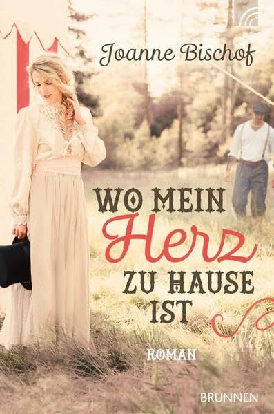 Bischof, Joanne Wo mein Herz zu Hause ist: Roman